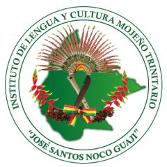 Instituto de Lengua y Cultura Mojeño Trinitario José Santos Noco Guaji