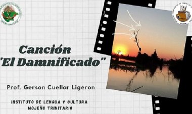 CANCION EN MOJEÑO TRINITARIO: EL DAMNIFICADO