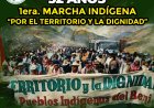 1era. MARCHA INDIGENA "POR EL TERRITORIO Y LA DIGNIDAD"