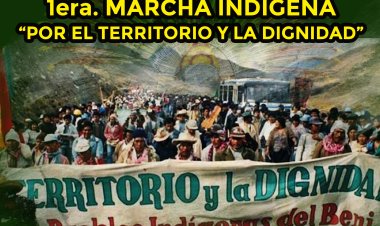 1era. MARCHA INDIGENA "POR EL TERRITORIO Y LA DIGNIDAD"