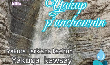 22YUQ P'UNCHAW PACHAPUQUY KILLAMANTA  YAKUP P'UNCHWANIN