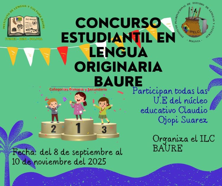 CONVOCATORIA AL CONCURSO ESTUDIANTIL EN LENGUA BAURE, GESTIÓN 2025